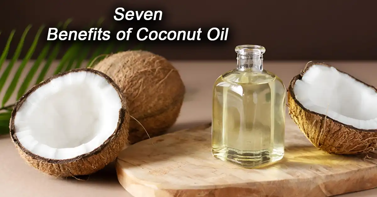 Benefits of Coconut Oil