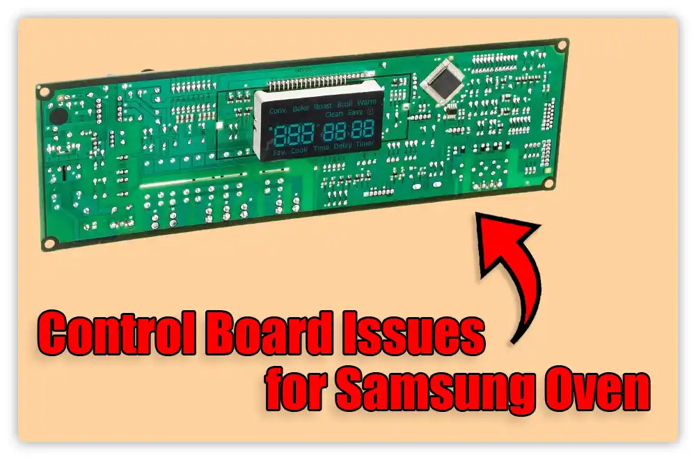 Control Board Issues for Samsung Oven Not Heating Control Board Issues for Samsung Oven Not Heating