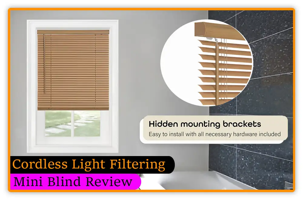 Cordless Light Filtering Mini Blind Review 1 Cordless Light Filtering Mini Blind Review