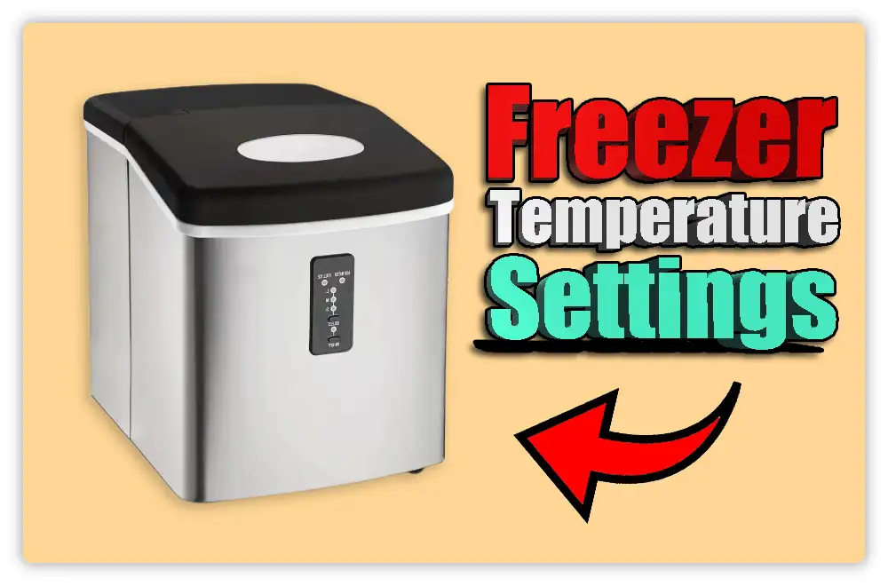 Freezer Temperature Settings Issue for Frigidaire Ice Maker Not Working Freezer Temperature Settings Issue for Frigidaire Ice Maker Not Working