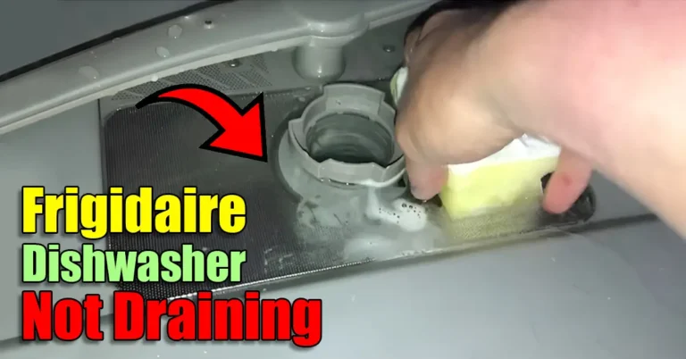 Frigidaire Dishwasher Not Draining