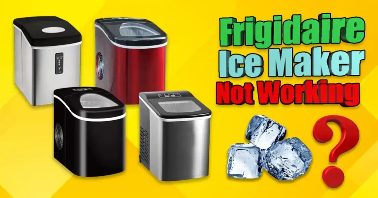 Frigidaire Ice Maker Not Working