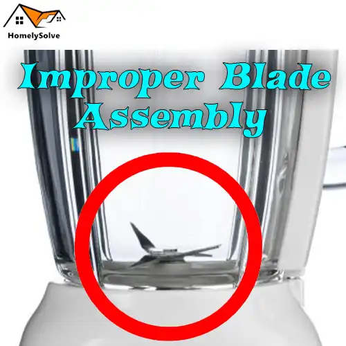 Improper Blade Assembly Improper Blade Assembly as a Cause of Ninja Blender Smoking