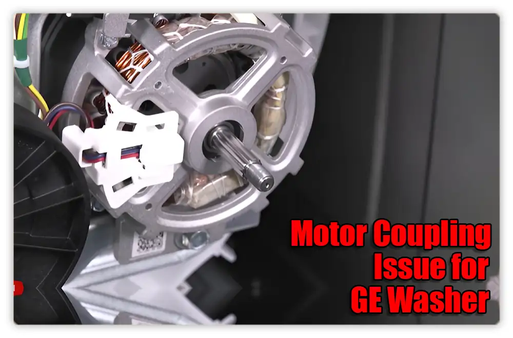 Motor Coupling Issue for GE Washer Not Spinning Motor Coupling Issue for GE Washer Not Spinning