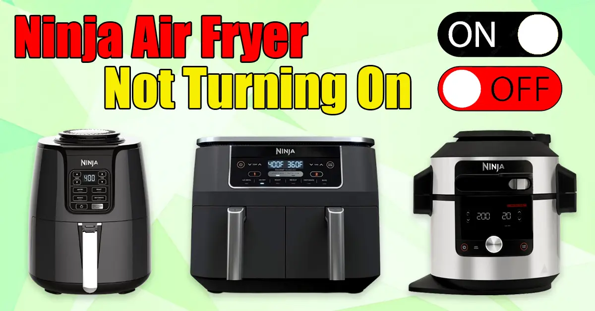 Ninja Air Fryer Not Turning On