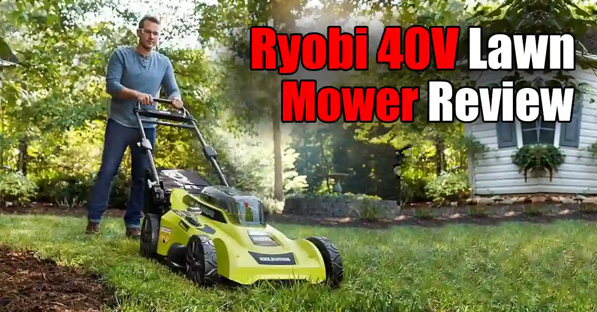 Ryobi 40V Lawn Mower Review