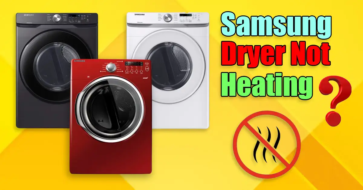 Samsung Dryer Not Heating