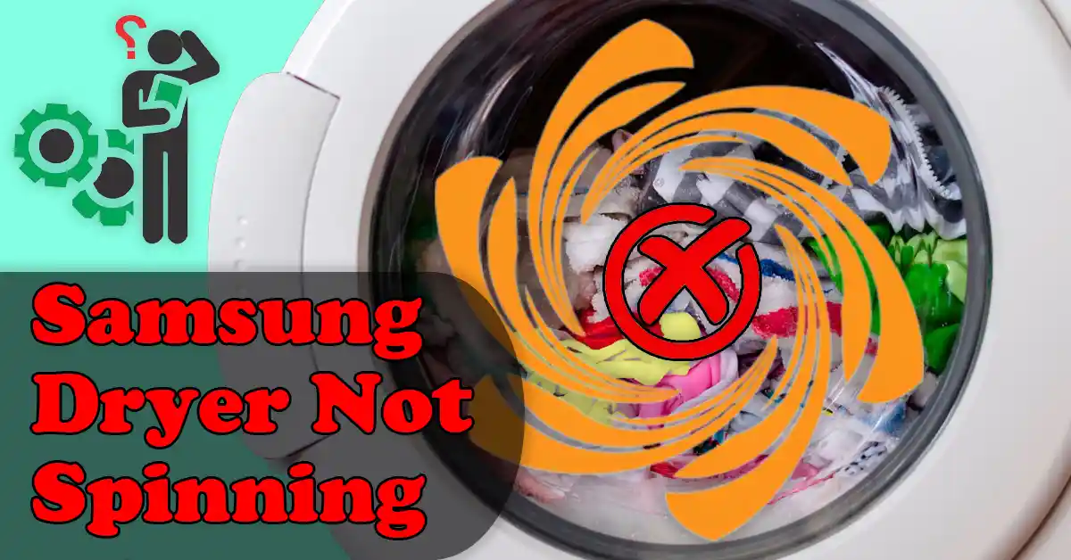 Samsung Dryer Not Spinning