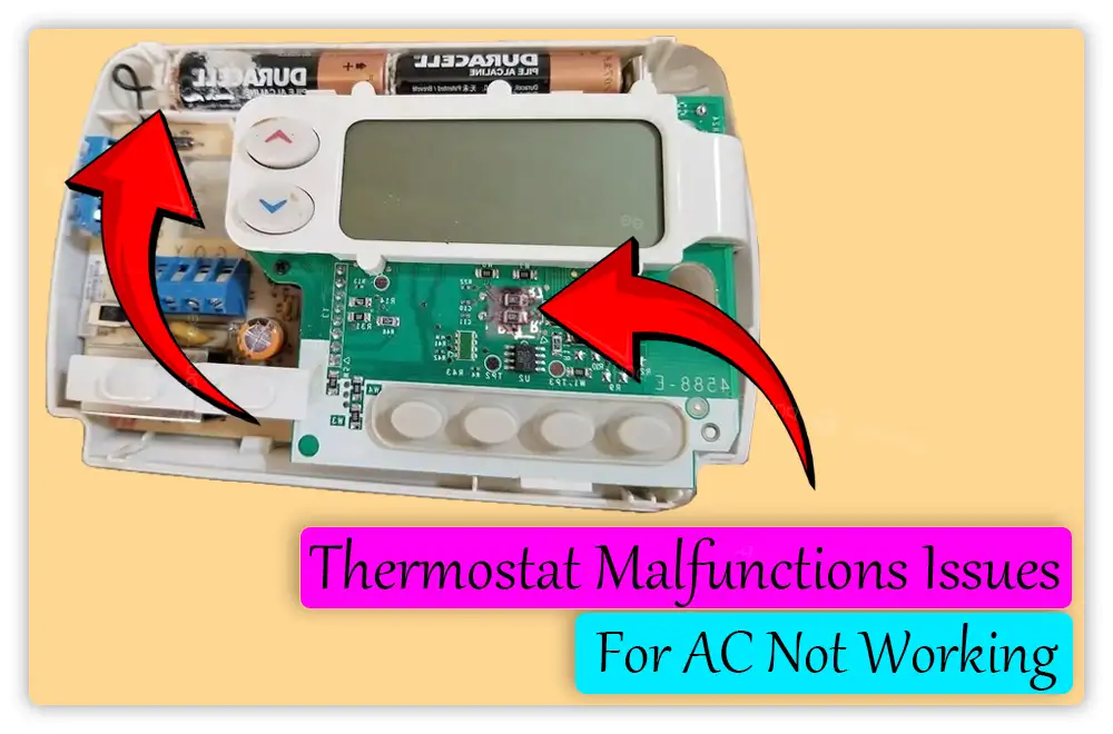 Thermostat Malfunctions Issues for AC Not Working Thermostat Malfunctions Issues for AC Not Working